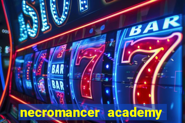 necromancer academy and the genius summoner wiki